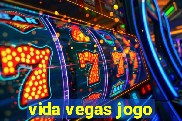 vida vegas jogo